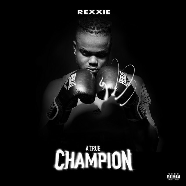 Rexxie-–-A-True-Champion-nubng.com_